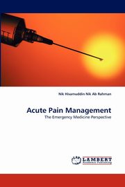 Acute Pain Management, Nik Ab Rahman Nik Hisamuddin