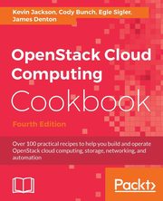 OpenStack Cloud Computing Cookbook - Fourth Edition, Jackson Kevin