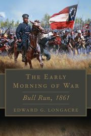 Early Morning of War, Longacre Edward G.