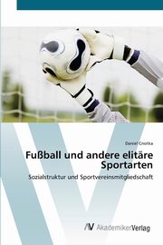 Fuball und andere elitre Sportarten, Cnotka Daniel