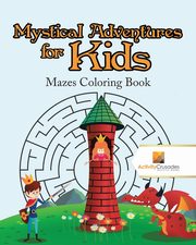 ksiazka tytu: Mystical Adventures for Kids autor: Activity Crusades