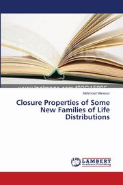 Closure Properties of Some New Families of Life Distributions, Mansour Mahmoud