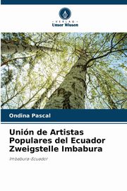 Unin de Artistas Populares del Ecuador Zweigstelle Imbabura, Pascal Ondina