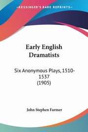 Early English Dramatists, Farmer John Stephen