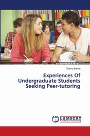 Experiences Of Undergraduate Students Seeking Peer-tutoring, Benoit Sherry