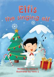 Elfis the singing elf, N. Naila