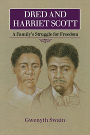 Dred and Harriet Scott, Swain Gwenyth