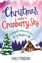 Christmas under a Cranberry Sky, Martin Holly