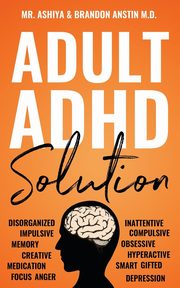 Adult ADHD Solution, Ashiya Mr.