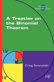 A Treatise on the Binomial Theorem, Smorynski Craig