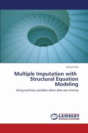 ksiazka tytu: Multiple Imputation with Structural Equation Modeling autor: Yoo Jin Eun