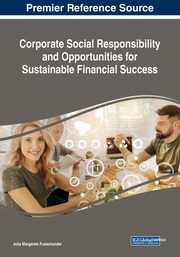Corporate Social Responsibility and Opportunities for Sustainable Financial Success, Puaschunder Julia Margarete