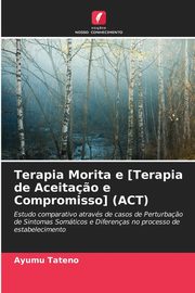 Terapia Morita e [Terapia de Aceita?o e Compromisso] (ACT), Tateno Ayumu