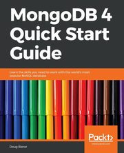 MongoDB Quick Start Guide, Bierer Doug