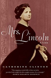 Mrs. Lincoln, Clinton Catherine