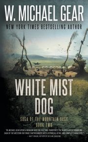 White Mist Dog, Gear W. Michael