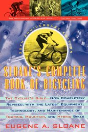 ksiazka tytu: Sloane's Complete Book of Bicycling autor: Sloane Eugene A.