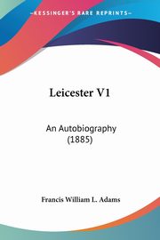 Leicester V1, Adams Francis William L.