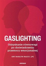 ksiazka tytu: Gaslighting autor: Marlow-MaCoy Amy