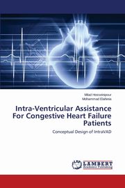 Intra-Ventricular Assistance For Congestive Heart Failure Patients, Hosseinipour Milad