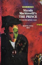 Niccolo Machiavelli's The Prince, Machiavelli Niccolo