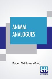 Animal Analogues, Wood Robert Williams