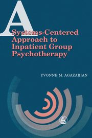 ksiazka tytu: A System-Centered Approaches to Inpatient Group Psychotherapy autor: Agazarian Yvonne M.