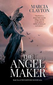 The Angel Maker, Clayton Marcia