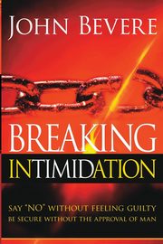 Breaking Intimidation, Bevere John