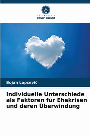 Individuelle Unterschiede als Faktoren fr Ehekrisen und deren berwindung, Lapevi Bojan