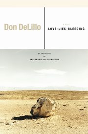 Love-Lies-Bleeding, DeLillo Don