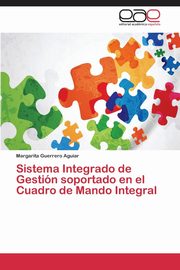 Sistema Integrado de Gestion Soportado En El Cuadro de Mando Integral, Guerrero Aguiar Margarita