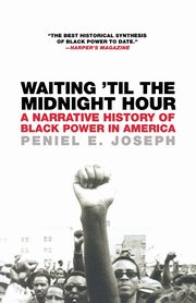 Waiting 'Til the Midnight Hour, Joseph Peniel E.