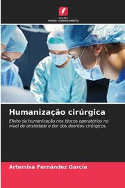 Humaniza?o cirrgica, Fernndez Garca Artemisa