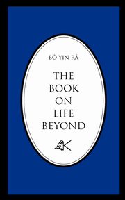 The Book on Life Beyond, B Yin R