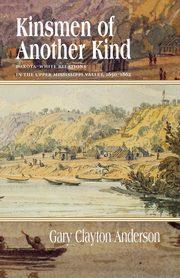 Kinsmen of Another Kind, Anderson Gary C.