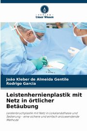 Leistenhernienplastik mit Netz in rtlicher Betubung, Gentile Jo?o Kleber de Almeida