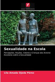 Sexualidade na Escola, Ojeda Prez Lila Amada
