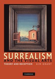 ksiazka tytu: Surrealism and the Visual Arts autor: Grant Kim