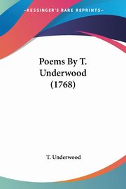 Poems By T. Underwood (1768), Underwood T.