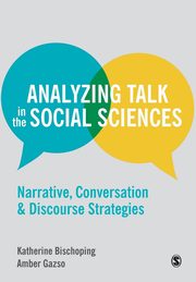 Analyzing Talk in the Social Sciences, Bischoping Katherine