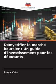 Dmystifier le march boursier, Vats Pooja