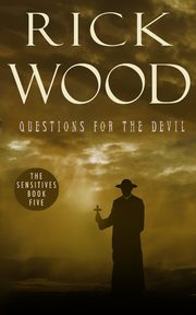 Questions for the Devil, Wood Rick