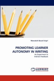 Promoting Learner Autonomy in Writing, Barad Sirigiri Meenakshi
