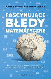 Fascynujce bdy matematyczne, Posamentier Alfred S., Lehmann Ingmar