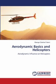Aerodynamic Basics and Helicopters, Folami Gbenga Obokhai