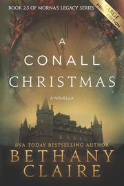 A Conall Christmas - A Novella (Large Print Edition), Claire Bethany