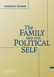 The Family and the Political Self, Thomas Laurence