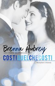 Costi quel che costi, Aubrey Brenna