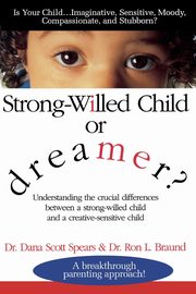 ksiazka tytu: Strong-Willed Child or Dreamer? autor: Spears Dana